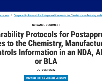 Big News: FDA issued the finalized version of guidance “Comparability Protocols for Post-approval Changes to the Chemistry, Manufacturing, and Controls Information in an NDA, ANDA, or BLA”